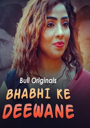 Bhabhi Ke Deewane (2024) BullApp Season 1 Episode 1