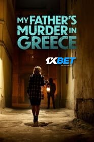 My Fathers Murder in Greece (2024) Unofficial Hindi Dubbed