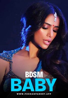 BDSM Baby – Poonam Pandey (2024) Hindi Short Film