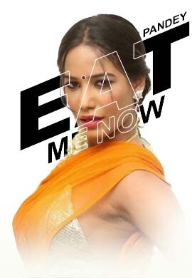 Eat Me Now – Poonam Pandey (2024) Hindi Short Film