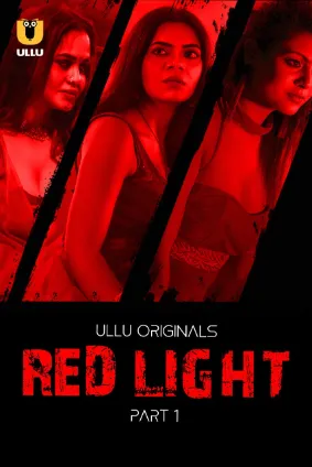 Red Light – Part 1 (2024) UllU Original