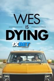 Wes Is Dying (2022) Unofficial Hindi Dubbed
