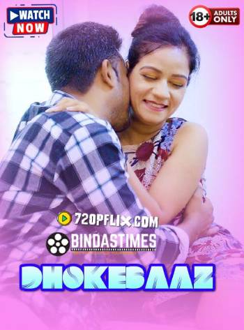 Dhokebaaz (2024) BindasTimes Hindi Short Film Uncensored