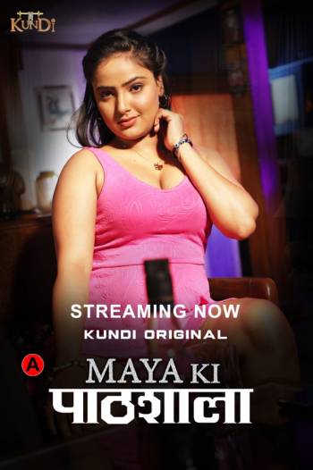 Maya Ki Pathshala (2023) KundiApp Hindi S01 EP01-02 Hot Web Series