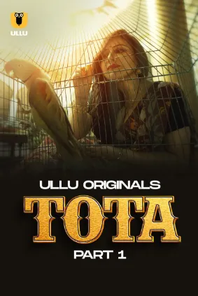 Tota – Part 1 (2024) Ullu Originals