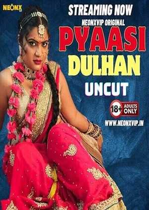 Pyaasi Dulhan (2024) Neonx Short Film