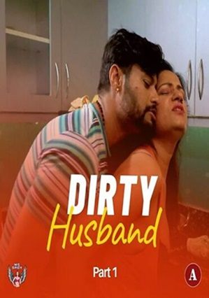 Dirty Husband (2024) MsSpicy Season 1 Episode 1-4