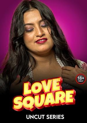 Love Square (2024) S01E01 Hindi Uncut MeetX Hot Web Series