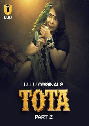 Tota – Part 2 (2024) UllU Season 1 Episode 4