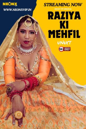 Raziya Ki Mehfil (2024) Neonx Short Film Uncensored