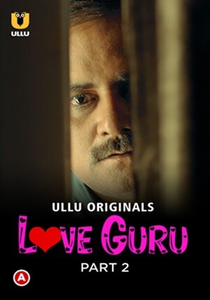 Love Guru – Part 2 (2022) UllU Original