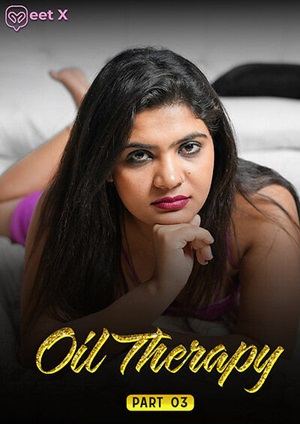 Oil Therapy 3 (2024) MeetX Short Film