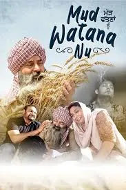 Mud Watana Nu (2024) Punjabi Movie 1080p 720p HDRip Free Download Full Movie