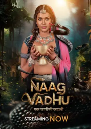 Naag Vadhu – Ek Zehreeli Kahani (2024) Alt Balaji Hindi Season 1 Episode 1