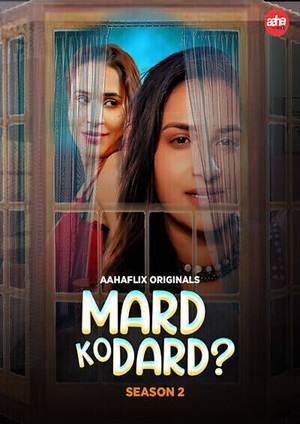 Mard Ko Dard (2024) Aahaflix Hindi Season 2 Episode 1